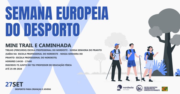 CONCELHO DO NORDESTE DINAMIZA SEMANA EUROPEIA DO DESPORTO COM EVENTOS NA ESCOLA BÁSICA E SECUNÁRIA DO NORDESTE E ESCOLA PROFISSIONAL DO NORDESTE